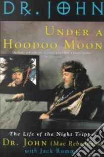 Under a Hoodoo Moon libro in lingua di John Dr., Rummel Jack