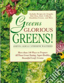 Greens Glorious Greens! libro in lingua di Albi Johnna, Walthers Catherine, Hoffman Paul (ILT)