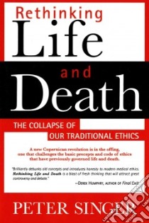 Rethinking Life & Death libro in lingua di Singer Peter