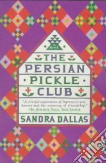 The Persian Pickle Club libro in lingua di Dallas Sandra