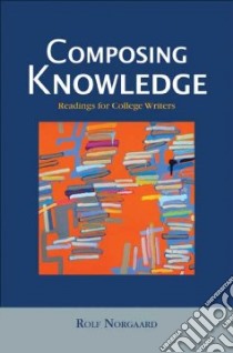 Composing Knowledge libro in lingua di Norgaard Rolf