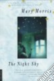 The Night Sky libro in lingua di Morris Mary