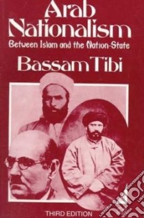 Arab Nationalism libro in lingua di Tibi Bassam