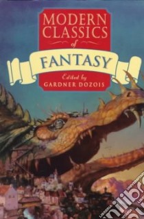Modern Classics of Fantasy libro in lingua di Dozois Gardner R. (EDT)