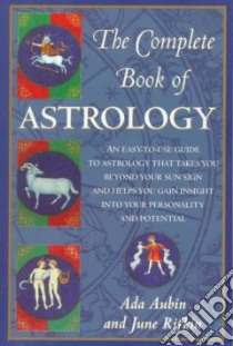 The Complete Book of Astrology libro in lingua di Aubin Ada, Rifkin June