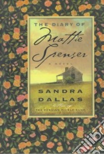 The Diary of Mattie Spenser libro in lingua di Dallas Sandra