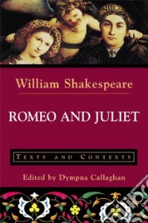 Romeo and Juliet libro in lingua di Shakespeare William, Callaghan Dympna