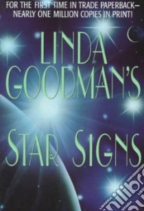Linda Goodman's Star Signs libro in lingua di Goodman Linda