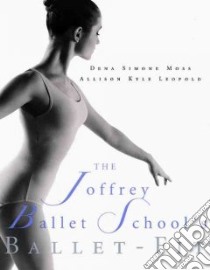 The Joffrey Ballet School's Ballet-Fit libro in lingua di Moss Dena, Leopold Allison Kyle, Joffrey Ballet School (COR)