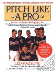 Pitch Like a Pro libro in lingua di Rosenthal Jim, Mazzone Leo, Aaron Henry J. (INT)