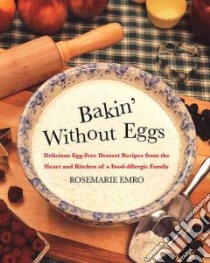 Bakin' Without Eggs libro in lingua di Emro Rosemarie