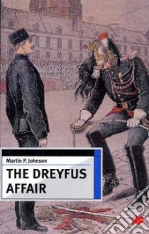 The Dreyfus Affair libro in lingua di Johnson Martin P.