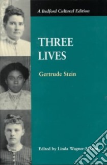 Three Lives libro in lingua di Stein Gertrude, Wagner-Martin Linda (EDT)
