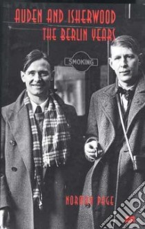Auden and Isherwood libro in lingua di Page Norman