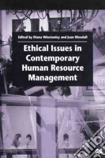 Ethical Issues in Contemporary Human Resource Management libro in lingua di Winstanley Diana, Woodall Jean