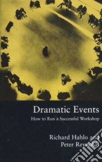 Dramatic Events libro in lingua di Hahlo Richard, Reynolds Peter
