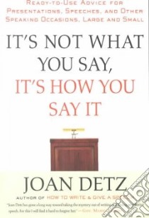 It's Not What You Say, It's How You Say It libro in lingua di Detz Joan