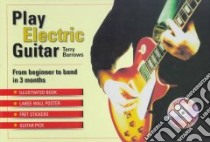 Play Electric Guitar libro in lingua di Burrows Terry, Wickenden Laura (PHT)
