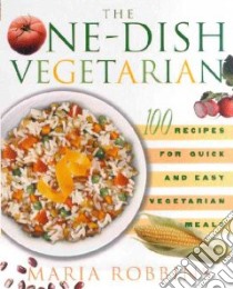 The One-Dish Vegetarian libro in lingua di Robbins Maria Polushkin