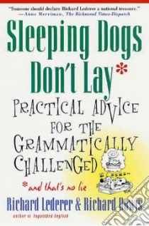 Sleeping Dogs Don't Lay libro in lingua di Lederer Richard, Dowis Richard