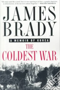 The Coldest War libro in lingua di Brady James