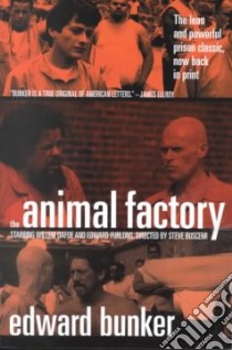 The Animal Factory libro in lingua di Bunker Edward
