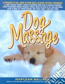 Dog Massage libro in lingua di Ballner Maryjean