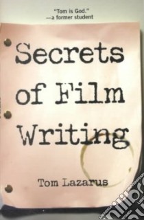 Secrets of Film Writing libro in lingua di Lazarus Tom