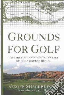 Grounds for Golf libro in lingua di Shackelford Geoff