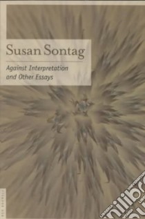 Against Interpretation libro in lingua di Sontag Susan