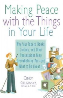 Making Peace With the Things in Your Life libro in lingua di Glovinsky Cindy