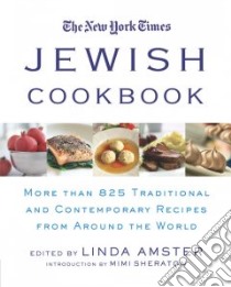 The New York Times Jewish Cookbook libro in lingua di Amster Linda (EDT), Sheraton Mimi (INT)