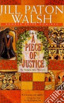 A Piece of Justice libro in lingua di Paton Walsh Jill