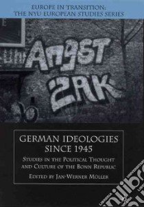 German Ideologies Since 1945 libro in lingua di Mueller Jan-Werner (EDT), Remarque Institute (New York University)