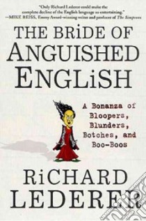 The Bride of Anguished English libro in lingua di Lederer Richard, McLean Jim (ILT)
