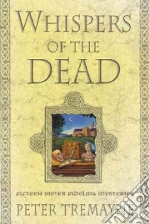 Whispers of the Dead libro in lingua di Tremayne Peter