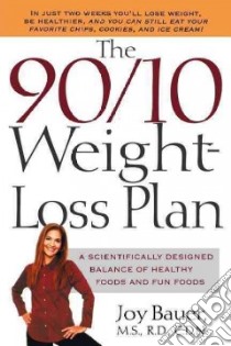 The 90/10 Weight-Loss Plan libro in lingua di Bauer Joy