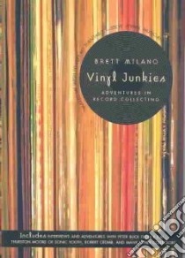 Vinyl Junkies libro in lingua di Milano Brett