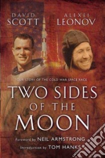 Two Sides of the Moon libro in lingua di Scott David Randolph, Leonov Alexei, Toomey Christine