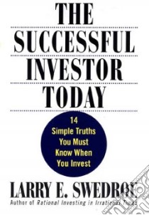 The Successful Investor Today libro in lingua di Swedroe Larry E.