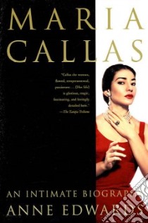 Maria Callas libro in lingua di Edwards Anne