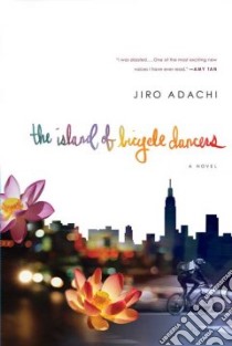 The Island Of Bicycle Dancers libro in lingua di Adachi Jiro