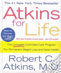 Atkins for Life libro in lingua di Atkins Robert C. M.D.