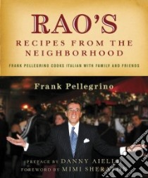 Rao's Recipes From The Neighborhood libro in lingua di Pellegrino Frank