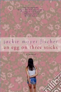 An Egg on Three Sticks libro in lingua di Fischer Jackie