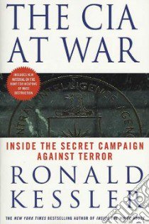 The CIA At War libro in lingua di Kessler Ronald