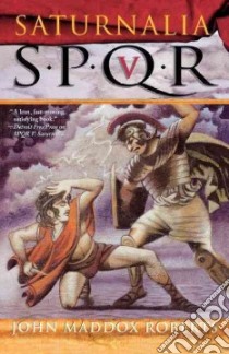 Spqr V: Saturnalia libro in lingua di Roberts John Maddox