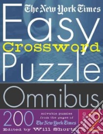 The New York Times Easy Crossword Puzzle Omnibus libro in lingua di Shortz Will (EDT), New York Times Company (COR)