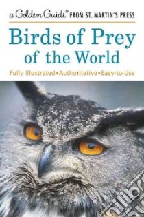 Birds of Prey of the World libro in lingua di Chittenden Robin, Davis John (ILT)