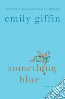 Something Blue libro in lingua di Giffin Emily